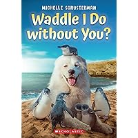 Waddle I Do without You? Waddle I Do without You? Paperback Kindle