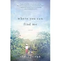 Where You Can Find Me: A Novel Where You Can Find Me: A Novel Kindle Audible Audiobook Hardcover