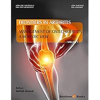 Management of Osteoarthritis - A holistic view (Frontiers in Arthritis Book 1) Management of Osteoarthritis - A holistic view (Frontiers in Arthritis Book 1) Kindle Paperback
