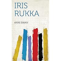 Iris Rukka (Finnish Edition) Iris Rukka (Finnish Edition) Kindle Paperback