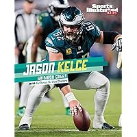 Jason Kelce: Gridiron Great (Sports Illustrated Kids Stars of Sports) Jason Kelce: Gridiron Great (Sports Illustrated Kids Stars of Sports) Paperback Kindle Library Binding