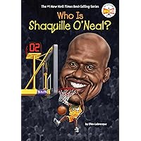 Who Is Shaquille O'Neal? (Who Was?) Who Is Shaquille O'Neal? (Who Was?) Paperback Kindle Audible Audiobook Hardcover
