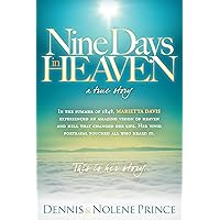Nine Days in Heaven: A True Story Nine Days in Heaven: A True Story Kindle Paperback Audible Audiobook Hardcover Audio CD