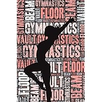 Gymnastics Journal: Cool Blank Lined Gymnastics Lovers Notebook For Gymnast and Coach Gymnastics Journal: Cool Blank Lined Gymnastics Lovers Notebook For Gymnast and Coach Paperback
