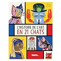 Histoire de l'art en 21 chats Histoire de l'art en 21 chats Hardcover