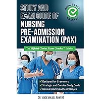 Study and Exam Guide of Nursing Pre-Admission Examination (PAX): The Official Genius Exam Coaches Edition Study and Exam Guide of Nursing Pre-Admission Examination (PAX): The Official Genius Exam Coaches Edition Kindle Paperback