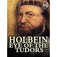 Holbein: Eye of the Tudors