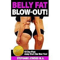 Belly Fat: Blowout Belly Fat Clean Eating Guide to Lose Belly Fat Fast No Diet Healthy Eating (Eating Clean, Healthy Living, Gluten, Wheat Free, Low Fat, Grain Free Diet, Detox) (Live Fit Book 1) Belly Fat: Blowout Belly Fat Clean Eating Guide to Lose Belly Fat Fast No Diet Healthy Eating (Eating Clean, Healthy Living, Gluten, Wheat Free, Low Fat, Grain Free Diet, Detox) (Live Fit Book 1) Kindle Paperback