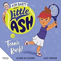 Little Ash: Tennis Rush!: Little Ash, Book 3 Little Ash: Tennis Rush!: Little Ash, Book 3 Kindle Audible Audiobook Paperback
