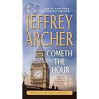 Cometh the Hour: Book Six Of the Clifton Chronicles Cometh the Hour: Book Six Of the Clifton Chronicles Kindle Audible Audiobook Mass Market Paperback Paperback Audio CD Hardcover Board book