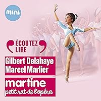 Martine, petit rat de l’opéra Martine, petit rat de l’opéra Audible Audiobook Hardcover