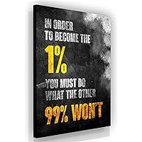 Wall Paintings in Order to Become The 1%, You Must Do What The Other 99% Won't Poster Art Canvas Poster Painting Wall Picture Print Modern Home Bedroom Decoration with Inner Frame