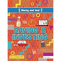 Saving and Investing (Money and You!) Saving and Investing (Money and You!) Library Binding Paperback