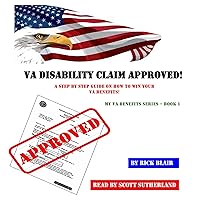 VA Disability Claim Approved!: A Step by Step Guide on How to Win Your VA Benefits! (My VA Benefits Series, Book 1) VA Disability Claim Approved!: A Step by Step Guide on How to Win Your VA Benefits! (My VA Benefits Series, Book 1) Audible Audiobook Paperback Kindle