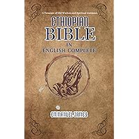 ETHIOPIAN BIBLE IN ENGLISH COMPLETE : The treasure of Old wisdom and spiritual guidance ETHIOPIAN BIBLE IN ENGLISH COMPLETE : The treasure of Old wisdom and spiritual guidance Kindle Hardcover Paperback