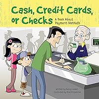 Cash, Credit Cards, or Checks: A Book About Payment Methods Cash, Credit Cards, or Checks: A Book About Payment Methods Audible Audiobook Library Binding