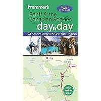 Frommer's Banff and the Canadian Rockies day by day Frommer's Banff and the Canadian Rockies day by day Kindle Paperback