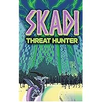 Skadi: Threat Hunter Skadi: Threat Hunter Kindle Paperback