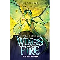 The Flames of Hope (Wings of Fire #15) The Flames of Hope (Wings of Fire #15) Hardcover Audible Audiobook Kindle Paperback Mass Market Paperback
