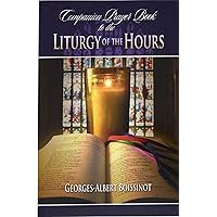 Companion Prayer Book to the Liturgy of the Hours Companion Prayer Book to the Liturgy of the Hours Paperback