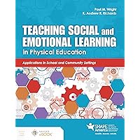 Teaching Social and Emotional Learning in Physical Education Teaching Social and Emotional Learning in Physical Education Paperback Kindle