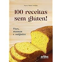 100 Receitas Sem Glúten!: Pães, Massas e Salgados (Portuguese Edition) 100 Receitas Sem Glúten!: Pães, Massas e Salgados (Portuguese Edition) Paperback Kindle