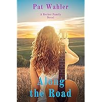 Along the Road (Becker Family Novel Book 2): A Becker Family Novel Along the Road (Becker Family Novel Book 2): A Becker Family Novel Kindle Paperback