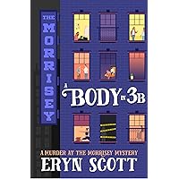 A Body in 3B (A Murder at the Morrisey Mystery Book 1) A Body in 3B (A Murder at the Morrisey Mystery Book 1) Kindle Audible Audiobook Paperback Hardcover