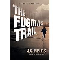 The Fugitive's Trail (The Sean Kruger Series Book 1)