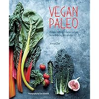 Vegan Paleo: Protein-rich plant-based recipes for well-being and vitality Vegan Paleo: Protein-rich plant-based recipes for well-being and vitality Kindle Hardcover