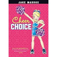 Cheer Choice (Jake Maddox Girl Sports Stories) Cheer Choice (Jake Maddox Girl Sports Stories) Paperback Kindle Library Binding