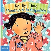 Bye-Bye Time / Momento De La Despedida (Toddler Tools®) (Spanish and English Edition)