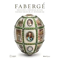 Faberge: Treasures of Imperial Russia: Faberge Museum, St. Petersburg Faberge: Treasures of Imperial Russia: Faberge Museum, St. Petersburg Hardcover