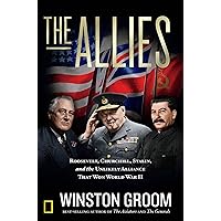 The Allies: Roosevelt, Churchill, Stalin, and the Unlikely Alliance That Won World War II The Allies: Roosevelt, Churchill, Stalin, and the Unlikely Alliance That Won World War II Kindle Paperback Audible Audiobook Hardcover Audio CD