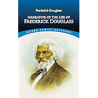 Narrative of the Life of Frederick Douglass (Dover Thrift Editions: Black History) Narrative of the Life of Frederick Douglass (Dover Thrift Editions: Black History) Paperback Kindle Audible Audiobook