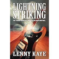 Lightning Striking: Ten Transformative Moments in Rock and Roll Lightning Striking: Ten Transformative Moments in Rock and Roll Kindle Audible Audiobook Hardcover Paperback Audio CD