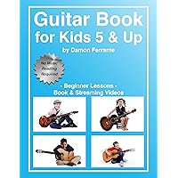 Guitar Book for Kids 5 & Up - Beginner Lessons: Learn to Play Famous Guitar Songs for Children, How to Read Music & Guitar Chords (Book & Streaming Videos) ... by STEEPLECHASE ARTS & PRODUCTIONS) Guitar Book for Kids 5 & Up - Beginner Lessons: Learn to Play Famous Guitar Songs for Children, How to Read Music & Guitar Chords (Book & Streaming Videos) ... by STEEPLECHASE ARTS & PRODUCTIONS) Paperback Kindle