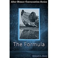 The Formula: After Dinner Conversation Short Story Series The Formula: After Dinner Conversation Short Story Series Kindle Audible Audiobook