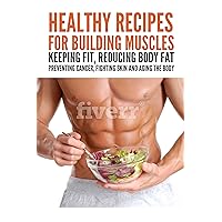 Diet helps build muscles. Keep fit, reduce body fat, for everyone: This Is What Professionals Do: A Surprising Tool To Help You Diet helps build muscles. ... body fat, for everyone (Diet books Book 7)