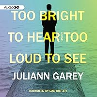 Too Bright to Hear Too Loud to See Too Bright to Hear Too Loud to See Audible Audiobook Paperback Kindle Hardcover MP3 CD
