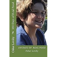 180 Days of Real Food: Discover the link between Crohn's Disease, Sugar Fermentation, Chronic Inflammation and Premature Aging 180 Days of Real Food: Discover the link between Crohn's Disease, Sugar Fermentation, Chronic Inflammation and Premature Aging Kindle Paperback