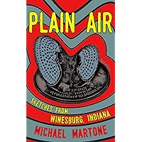 Plain Air: Sketches from Winesburg, Indiana Plain Air: Sketches from Winesburg, Indiana Kindle Paperback