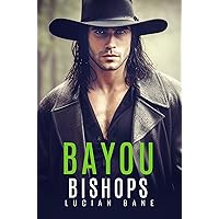 Bayou Bishops: A Louisiana MC Romance Bayou Bishops: A Louisiana MC Romance Kindle Audible Audiobook Paperback Hardcover