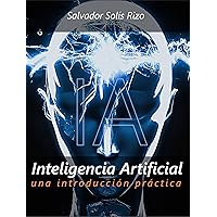 Inteligencia Artificial - Una introducción práctica (Spanish Edition) Inteligencia Artificial - Una introducción práctica (Spanish Edition) Kindle Hardcover