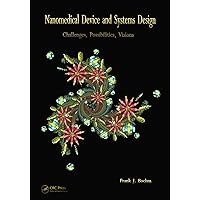 Nanomedical Device and Systems Design: Challenges, Possibilities, Visions Nanomedical Device and Systems Design: Challenges, Possibilities, Visions Kindle Hardcover Paperback