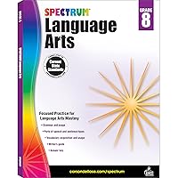 Spectrum Grade 8 Language Arts Workbook, Ages 13-14, Parts of Speech, Vocabulary, Writing Practice, Sentence Building Skills, and Grammar Workbook, 8th Grade Language Arts Workbook for Teens Spectrum Grade 8 Language Arts Workbook, Ages 13-14, Parts of Speech, Vocabulary, Writing Practice, Sentence Building Skills, and Grammar Workbook, 8th Grade Language Arts Workbook for Teens Paperback