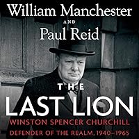 The Last Lion: Winston Spencer Churchill, Volume 3: Defender of the Realm, 1940-1965 The Last Lion: Winston Spencer Churchill, Volume 3: Defender of the Realm, 1940-1965 Audible Audiobook Hardcover Kindle Paperback Audio CD