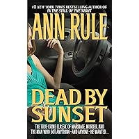 Dead by Sunset: Perfect Husband, Perfect Killer? Dead by Sunset: Perfect Husband, Perfect Killer? Kindle Audible Audiobook Mass Market Paperback Hardcover Paperback Audio, Cassette