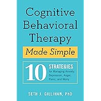 Cognitive Behavioral Therapy Made Simple: 10 Strategies for Managing Anxiety, Depression, Anger, Panic, and Worry Cognitive Behavioral Therapy Made Simple: 10 Strategies for Managing Anxiety, Depression, Anger, Panic, and Worry Kindle Paperback Audible Audiobook Spiral-bound MP3 CD