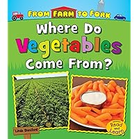 Where Do Vegetables Come From? (From Farm to Fork: Heinemann Read and Learn) (From Farm to Fork: Where Does My Food Come From?) Where Do Vegetables Come From? (From Farm to Fork: Heinemann Read and Learn) (From Farm to Fork: Where Does My Food Come From?) Paperback Kindle Library Binding